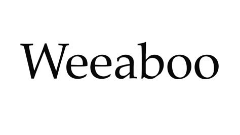 weeaboo pronunciation|How To Pronounce Weeaboo .